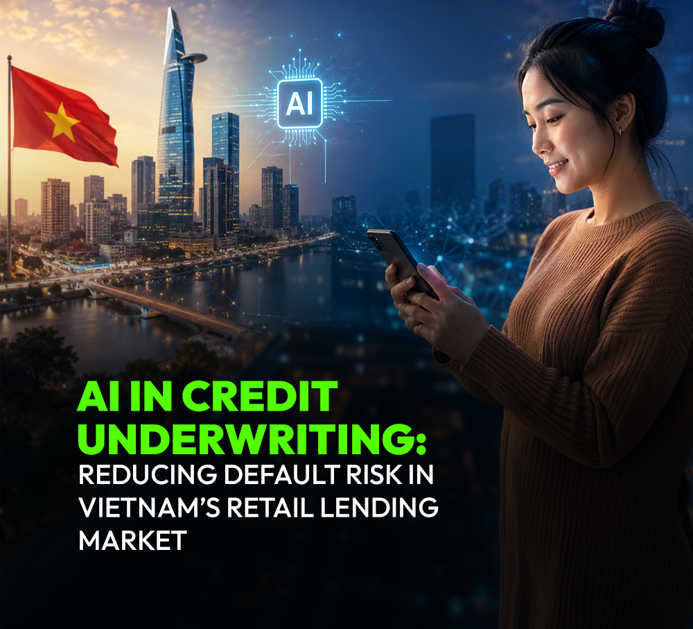 AI in Credit Underwriting: Reducing Default Risk in Vietnam’s Retail Lending Market