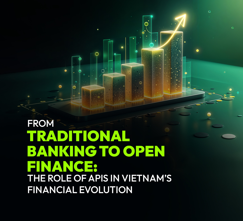 From Traditional Banking to Open Finance: The Role of APIs in Vietnam’s Financial Evolution